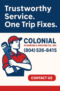 Trustworthy Service. One Trip Fixes. Colonial Plumbing and Heating Co., Inc.